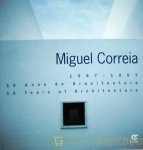 MIGUEL CORREIA 1987-1997 10 ANOS DE ARQUITECTURA