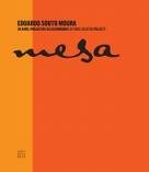 MESA – EDUARDO SOUTO DE MOURA  - 30 ANOS, TRINTA PROJECTOS SELECCIONADOS