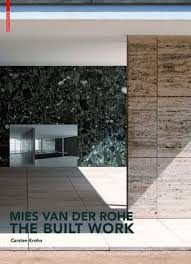 MIES VAN DER ROHE – THE BUILT WORK