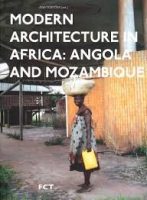 ARQUITECTURA MODERNA EM ÁFRICA: ANGOLA E MOÇAMBIQUE