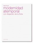 MODERNIDAD ATEMPORAL, CON ALEJANDRO DE LA SOTA