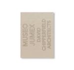 MUSEO JUMEX - DAVID CHIPPERFIELD