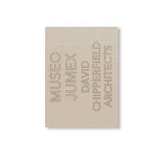 MUSEO JUMEX - DAVID CHIPPERFIELD