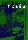 NATURALEZA Y CIUDAD, PLANIFICACIÓN URBANA Y PROCESOS ECOLÓGICOS