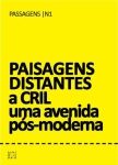 PAISAGENS DISTANTES – A CRIL UMA AVENIDA PÓS-MODERNA