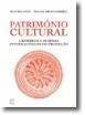 PATRIMÓNIO CULTURAL – CRITÉRIOS E NORMAS INTERNACIONAIS DE PROTEÇÃO
