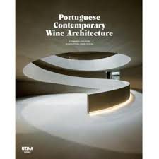 PORTUGUESE CONTEMPORARY WINE ARCHITECTURE