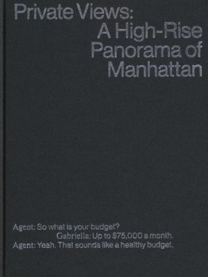 PRIVATE VIEWS - A HIGH RISE PANORAMA OF MANHATTAN