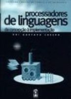 PROCESSADORES DE LINGUAGENS, DA CONCEPÇÃO À IMPLEMENTAÇÃO