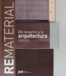 REMATERIAL DEL DESECHO A LA ARQUITECTURA