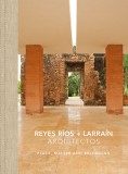 REYES RÍOS + LARRAÍN