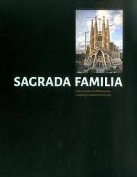 SAGRADA FAMILIA - Gaudí Unfinished Masterpiece