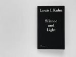 LOUIS KAHN - SILENCE AND LIGHT (COM REGISTO AUDIO)