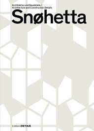 SNOHETTA - ARCHITECTURE AND CONSTRUCTION DETAILS