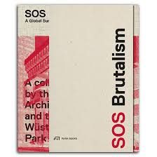 SOS BRUTALISM   -   A GLOBAL SURVEY