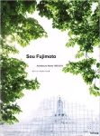 SOU FUJIMOTO - ARCHITECTURE WORKS  1995-2015