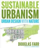 SUSTAINABLE URBANISM – URBAN DESIGN WITH NATURE