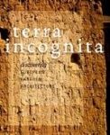 TERRA INCOGNITA DISCOVERING & PRESERVING EUROPEAN EARTHEN ARCHITECTURE
