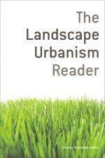 THE LANDSCAPE URBANISM READER