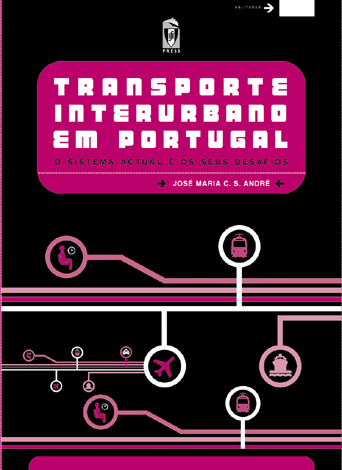 TRANSPORTE INTERURBANO EM PORTUGAL, O SISTEMA ACTUAL E OS SEUS DESAFIOS