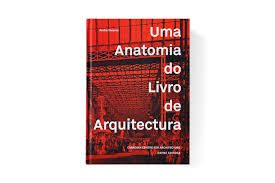 UMA ANATOMIA DO LIVRO DE ARQUITECTURA