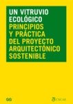UN VITRUVIO ECOLOGICO – PRINCIPIOS Y PRÁCTICA DEL PROYECTO ARQUITECTONICO SOSTENIBLE