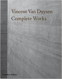 VINCENT VAN DUYSEN,  WORKS 1989-2009