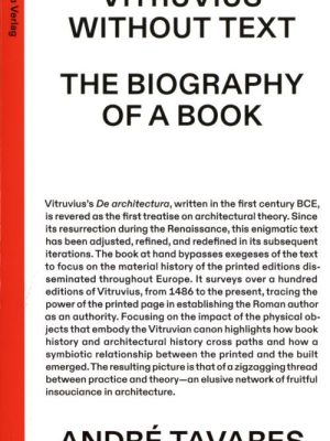 VITRUVIUS WITHOUT TEXT - THE BIOGRAPHY OF A BOOK