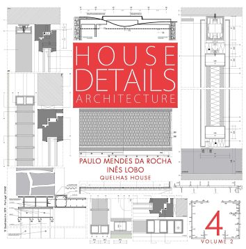 PAULO MENDES DA ROCHA | INÊS LOBO - HOUSE DETAILS N.4 - VOLUME II