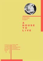 BRUNO TAUT A HOUSE TO LIVE