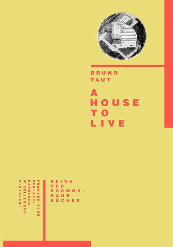 BRUNO TAUT A HOUSE TO LIVE