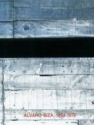 ALVARO SIZA 1954-1976