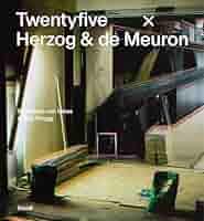 TWENTYFIVE X HERZOG & DE MEURON