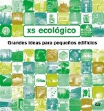 XS ECOLÓGICO GRANDES IDEIAS PARA PEQUENOS EDIFÍCIOS